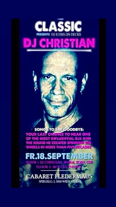 CLASSIC presents DJ Icons on decks: Fr.18.September ab 20h. DJ CHRISTIAN „Songs to say goodebye“.