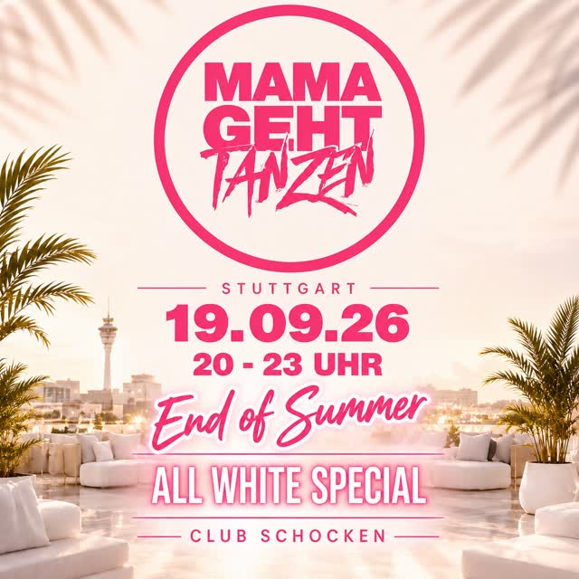 Mama Geht Tanzen End of Summer All White Special