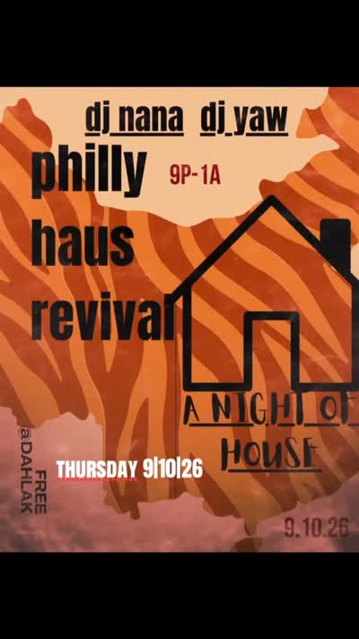 philly haus revival: A NIGHT OF HOUSE