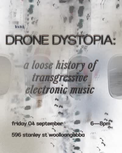 Drone Dystopia: a loose history of transgressive electronic music