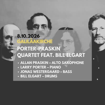 A Historic Reunion: Porter-Praskin Quartet (featuring Bill Elgart) Live in Berlin