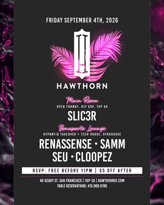 Labor Day weekend starts here. SLIC3R runs the Main Room... Bonaparte Lounge goes to a HYPNØTIQ TAKEOVER