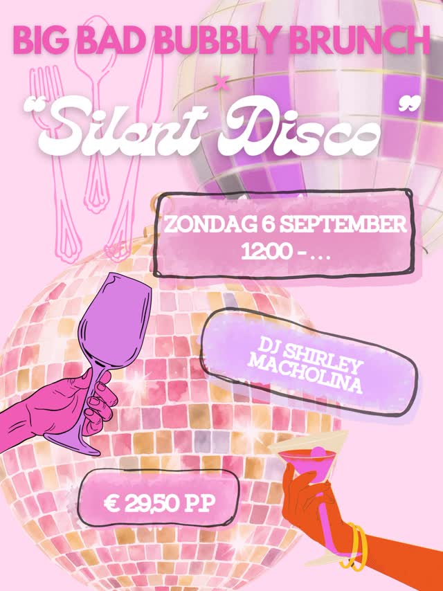 BIG BAD BUBBLY BRUNCH x SILENT DISCO