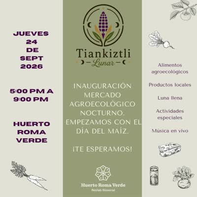 Tiankiztli Lunar - Inauguración Mercado Agroecológico Nocturno