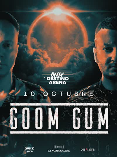 GOOM GUM llega por primera vez a Only by Destino Arena.