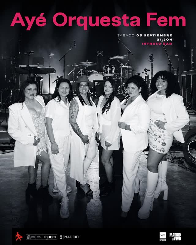 ¡MADRID, SE PRENDE! - AYÉ ORQUESTA FEM