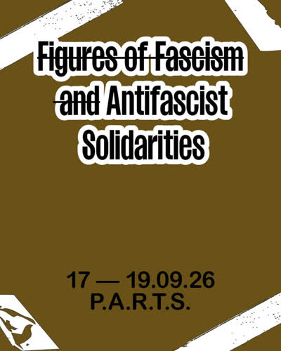 Study Days: Figures of Fascism and Antifascist Solidarities
