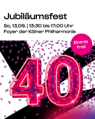 40 Jahre Kölner Philharmonie – das wird gefeiert!