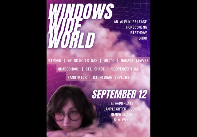 Windows Wide World - An Album Release Homecoming Birthday Show