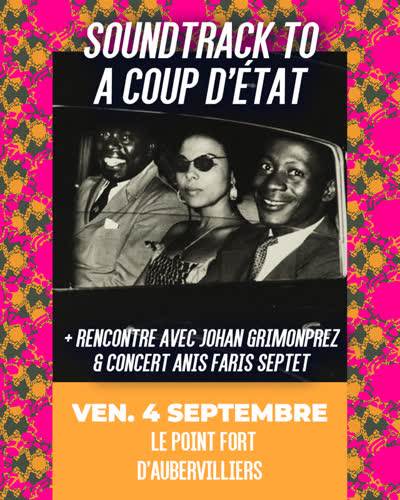 Jazz, politique et décolonisation : soirée avec Johan Grimonprez et concert du Anifaris Septet