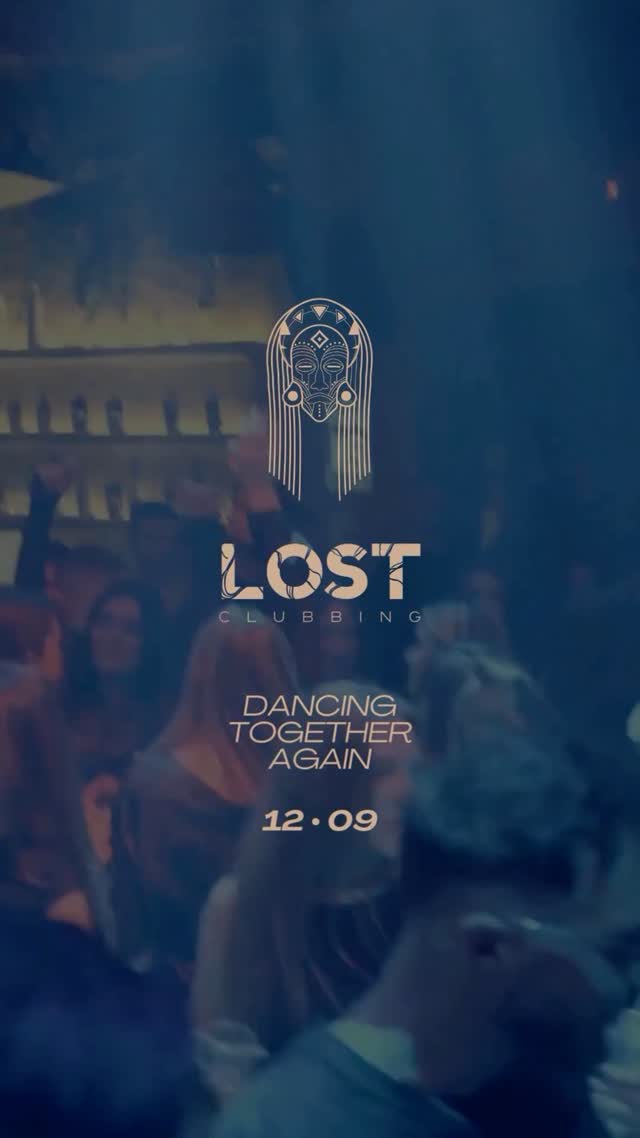 WE’RE BACK! LOST CLUBBING doors re-open on Saturday 12.9