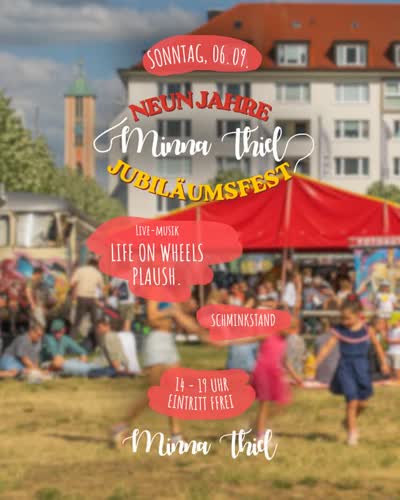 9 JAHRE MINNA THIEL JUBILÄUMSFEST