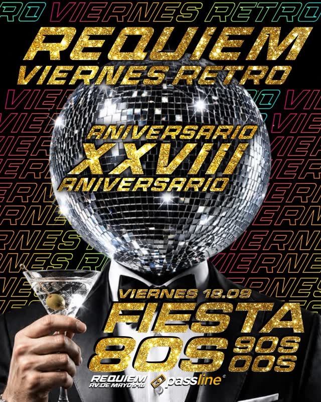 FESTEJAMOS 28 AÑOS DE FIESTAS RETRO EN RÉQUIEM! - VIERNES 80s · 90s · 00s