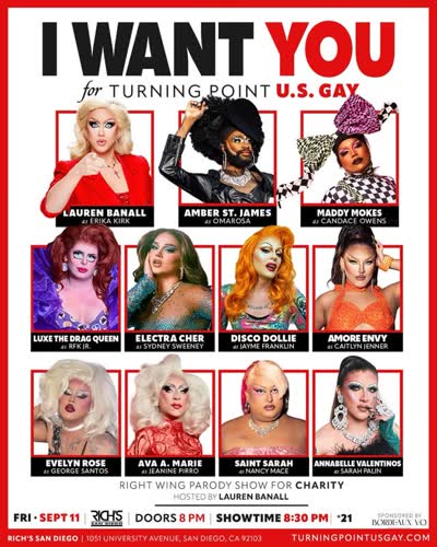 TURNING POINT U.S. GAY - One night only! SATURDAY SEPT 11 • The ultimate Ring-Wing parody show starring all of your “favorite” Conservative Leaders!