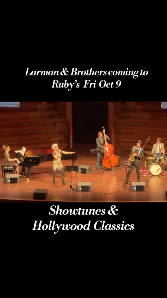 Larman & Brothers coming to Ruby's Fri Oct 9 - Showtunes & Hollywood Classics