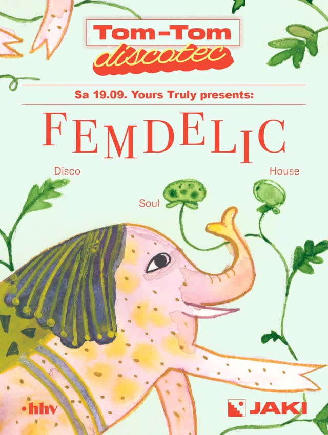 Yours Truly presents: @femdelic on September 19th’s Tom-Tom Discotec.