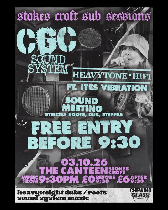CGC Sound System invite Brighton’s Ites Vibration & Heavytone HiFi to Stokes Croft Sub Session for one of the biggest Canteen sound meetings of the year!