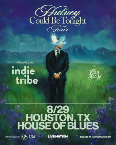 Don't miss Hulvey - Could Be Tonight Tour with special guests Indie Tribe & Kian Boone