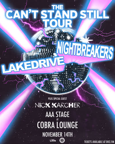 Nightbreakers and Lake Drive are coming to the AAA Stage at Cobra Lounge with special guest Nick Karcher.