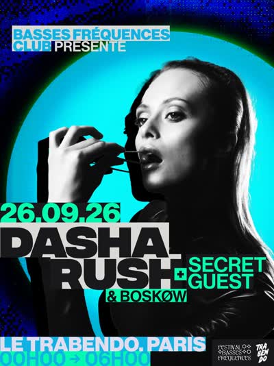 BASSES FRÉQUENCES CLUB : DASHA RUSH LE SAMEDI 26 SEPTEMBRE AU TRABENDO