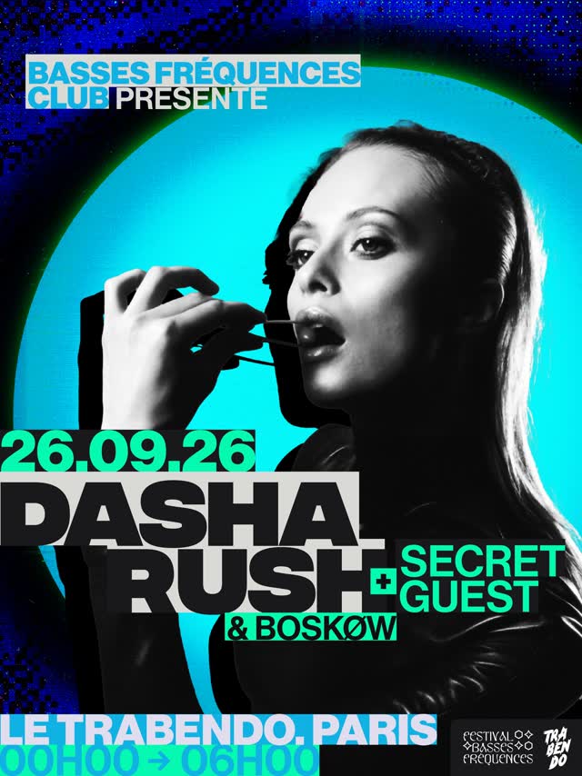 BASSES FRÉQUENCES CLUB : DASHA RUSH LE SAMEDI 26 SEPTEMBRE AU TRABENDO
