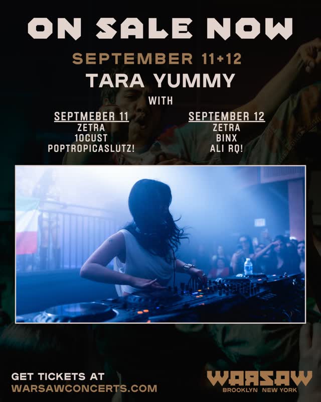 Tara Yummy in Brooklyn on September 11+ 12 at Warsaw