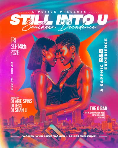 STILL INTO U: Southern Decadence