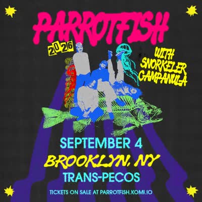 @minty_boi Presents: Parrotfish in NYC w/ Snorkeler & Campanula