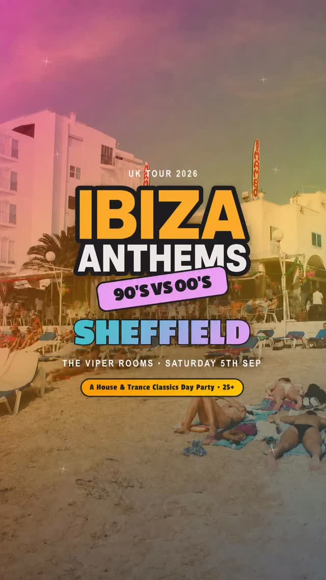IBIZA ANTHEMS IS COMING TO SHEFFIELD