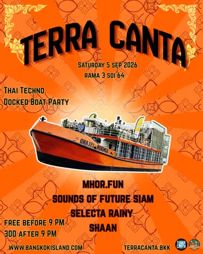 TERRA CANTA — THAI TECHNO DOCKED BOAT PARTY