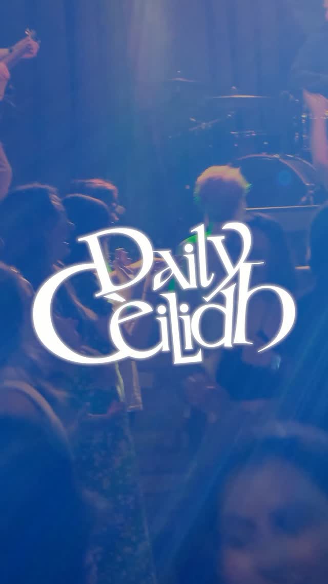 THE DAILY CEILIDH IS BACK