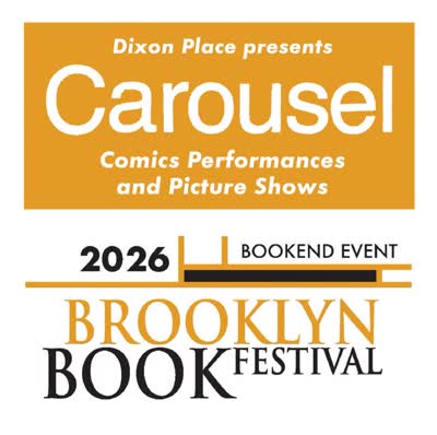 @carousel_comics_performances returns to @dixonplace with a @bkbookfest show