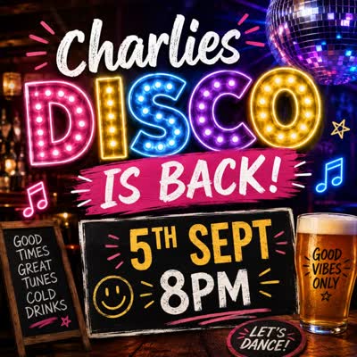 CHARLIE’S DISCO IS BACK!