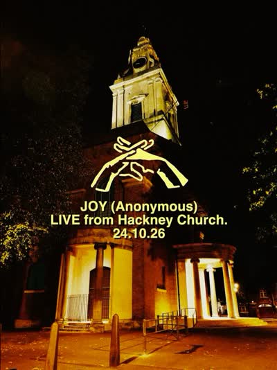JOY (Anonymous) LIVE from Hackney Church.
