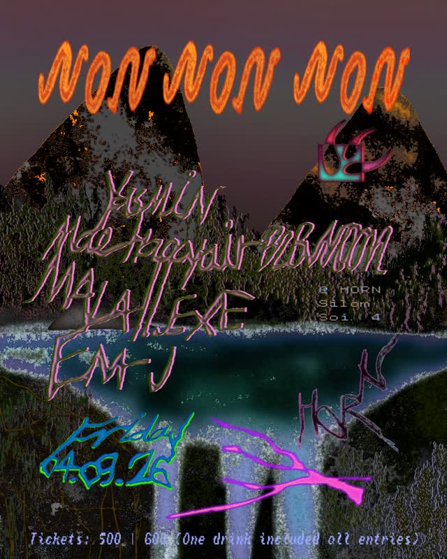 NON NON NON w/ YASMIN (VN), Mae Happyair B2B NOON, Malaii.exe, EM-J