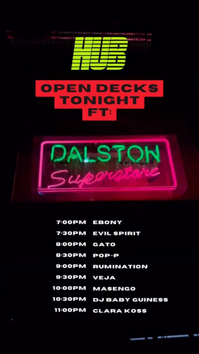 OPEN DECKS TONIGHT FT: DALSTON Superstore