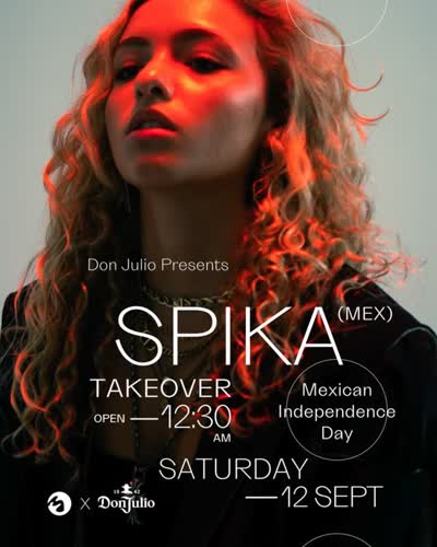 Don Julio Presents SPIKA TAKEOVER