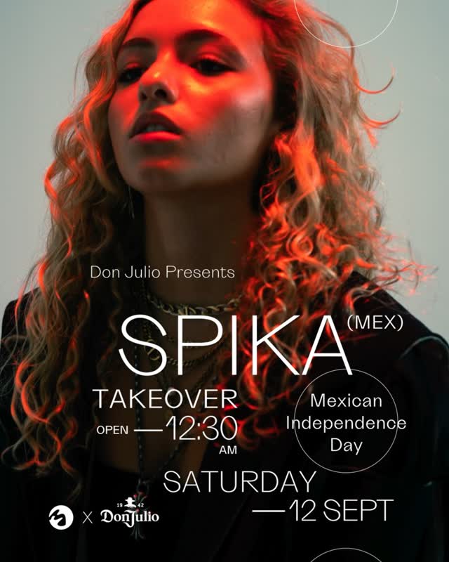 Don Julio Presents SPIKA TAKEOVER