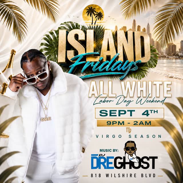 ISLAND FRIDAYS — ALL WHITE EDITION!