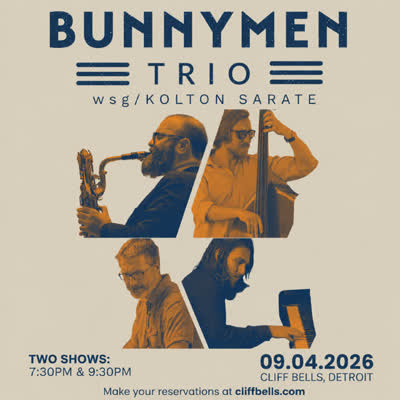The Bunnymen Trio at Cliff Bell’s / Detroit Jazz Festival weekend