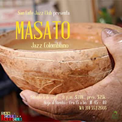 San Cafe Jazz Club presenta MASATO Jazz Colombiano