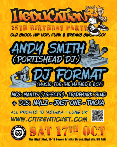 Heducation 25th Birthday Party - Old Skool Hip Hop, Funk & Breaks since 2001