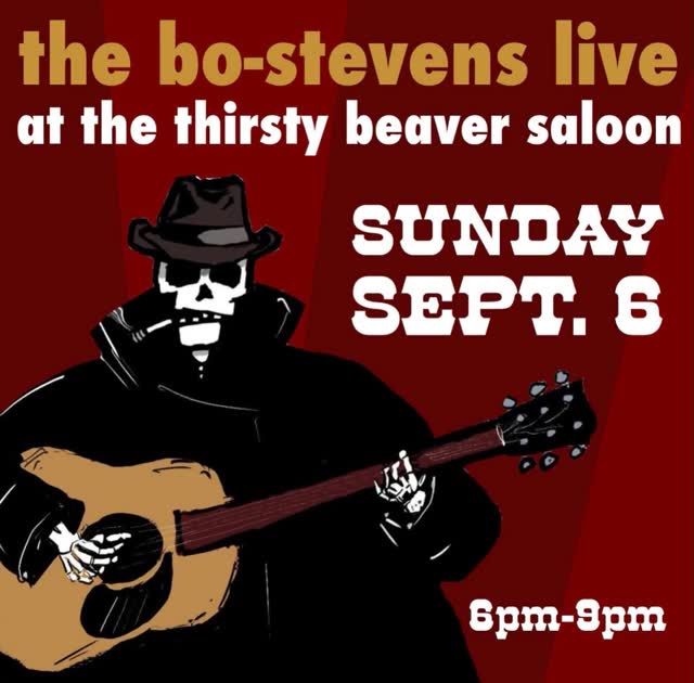 Sunday 9/6 The Bo-Stevens!