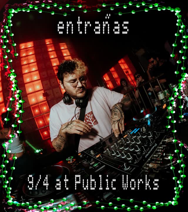 Entrañas at Public Works SF