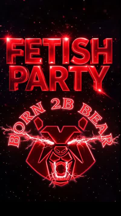 BORN2BBEAR FETISH PARTY