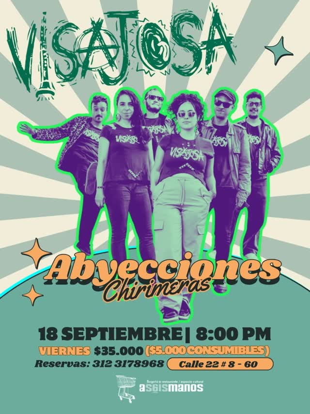 VIERNES 18 DE SEPTIEMBRE • 8:00 P.M. GRAN CONCIERTO • VISAJOSA @visajosx | Abyecciones Chirimeras