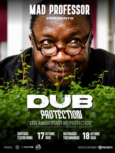 MAD PROFESSOR EN CHILE - DUB Protection: XXXI Anniversary No Protection
