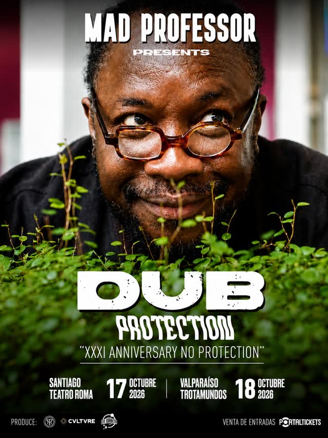MAD PROFESSOR EN CHILE - DUB Protection: XXXI Anniversary No Protection