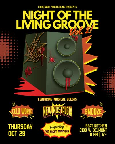 NIGHT OF THE LIVING GROOVE VOL. 2 with New Nostalgia, Snooze & Cold World