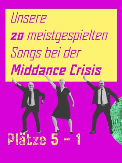 Sound an - hier kommen die fünf Top-Songs / Middance-Crisis-Party